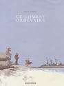 Le combat ordinaire, Int&eacute;grale