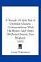 A Temple Of Idols Not A Christian Church: Correspondence With The Rector And Vestry Of Christ Church, New Brighton (1857)