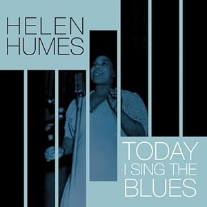 Today I Sing the Blues by Helen Humes (Audio CD - 2008) - Import