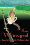 The Mongrel: A Story of Logan Fontenelle of the Omaha Indians
