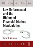 Law enforcement and the history of financial market manipulation