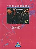 Formelsammlungen: Formelsammlung f�r Gymnasien. Mathematik, Physik, Chemie - Heinz Klaus Strick