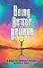 Being Better Than You Believe: 8 Steps to Ultimate Success