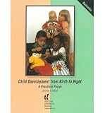 Child development from birth to eight : a practical focus