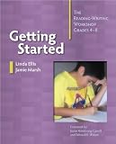 Getting Started: The Reading-Writing Workshop, Grades 4-8