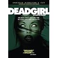 DeadGirl (Unrated Director's Cut) / La Morte-Vivant (Version non-censuree du realisateur)