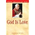 God Is Love: Encyclical Letter of Pope Benedict XVI by Pope Benedict XVI