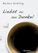 Liebst du das Dunkel