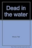 Dead in the water