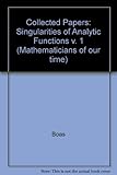 Collected papers [of] George Pólya. Vol.1, Singularities of analytic functions