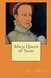 Mary, Queen of Scots