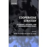 Cooperative Strategy: Economic, Business, and Organizational Issues