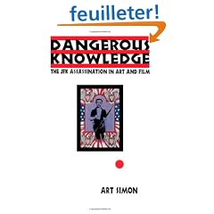 Dangerous Knowledge: The JFK Assassination in Art and Film