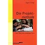 Die Projektmethode: �Der Weg zum bildenden Tun� (B&hellip von Karl Frey