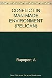 Conflict in man-made environment