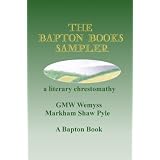 The Bapton Books Sampler: a literary chrestomathy