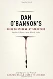 uDan O'bannon's Guide to Screenplay Structure: Inside Tips from the Writer of Alien, Total Recall and Return of the Living DeadṽC[W摜