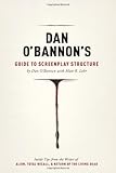 uDan O'bannon's Guide to Screenplay Structure: Inside Tips from the Writer of Alien, Total Recall and Return of the Living DeadṽC[W摜