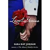 Love & Genius - Book 2: The Moore Family Series ~ Sara Kay Jordan