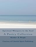 Spiritual Whispers to the Soul (Volume 1)