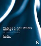 Inquiry into the future of lifelong learning in the UK : an international analysis