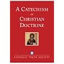 A Catechism of Christian Doctrine: The Penny Catec&hellip by Catholic Church