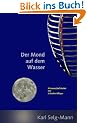 Der Mond auf dem Wasser: Wissenschaftskrimi mit Valentin Albiger