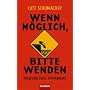 Wenn m�glich, bitte wenden: Abenteuer eines Autofahrers
