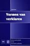 Vormen Van Verklaren: De Globale Structuur Van Alledaagse Verklarende Teksten (Studies Op Het Gebied Van De Nederlandse Taalkunde)