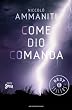 Come Dio Comanda (Piccola biblioteca oscar)