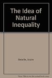 The idea of natural inequality and other essays