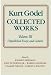 Kurt G&ouml;del: Collected Works 3: Unpublished Essays and Lectures: Unpublished Essays and Lectures Vol 3 (Collected Works (Oxford))