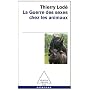 La Guerre des sexes chez les animaux de Thierry Lod�