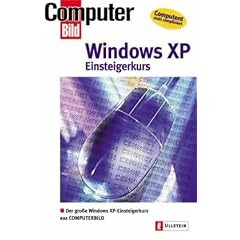 Einsteigerkurs Windows XP Home Edition: Der gro�e Windows XP-Einsteigerkurs. Vom Einsteiger zum Windows-Profi