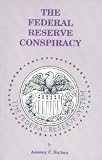 The Federal Reserve Conspiracy
