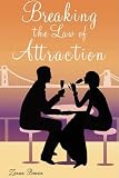 Breaking the Law of Attraction