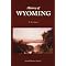 Wyoming: Getting To Know the Cowboy State