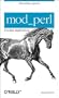 mod_perl Pocket Reference: Extending Apache (Pocket Reference (O'Reilly))