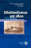 Produkt-Bild: Dilettantismus um 1800