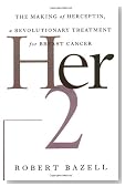 Her-2: The Making of Herceptin, a Revolutionary Treatment for Breast Cancer