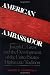 American Ambassador: Joseph C. Grew and the Development of the United States Diplomatic Tradition