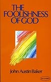 The foolishness of God