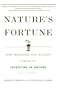 Nature's Fortune: How Business and Society Thrive by Investing in Nature