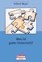 Praxisbuch: Was ist guter Unterricht? Mit didaktischer Landkarte