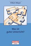 Praxisbuch: Was ist guter Unterricht? Mit didaktischer Landkarte - Hilbert Meyer