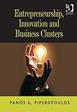Entrepreneurship, innovation and business clusters