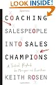 Coaching Salespeople into Sales Champions: A Tactical Playbook for Managers and Executives