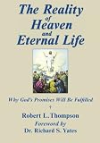 The Reality of Heaven and Eternal Life: Why All God's Promises Will Be Fulfilled