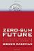 Image of Zero-Sum Future: American Power in an Age of Anxiety