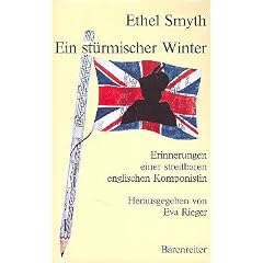 Ein st�rmischer Winter. Erinnerungen einer streitbaren englischen Komponistin